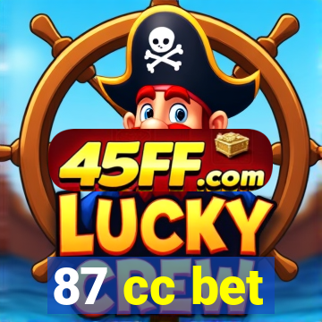 87 cc bet
